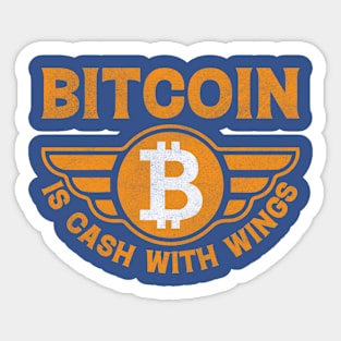 Bitcoin is Cash With Wings Sticker